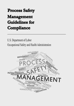 Process Safety Management Guidelines for Compliance de U. S. Department of Labor