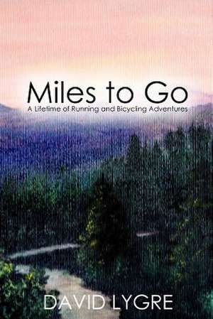 Miles to Go de David Lygre