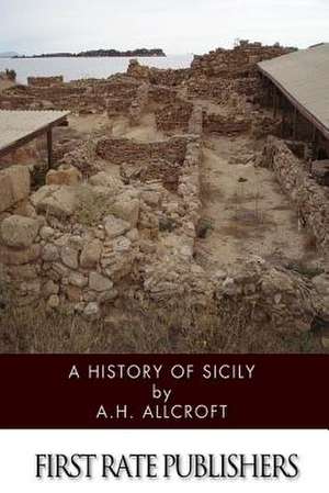 A History of Sicily de A. H. Allcroft