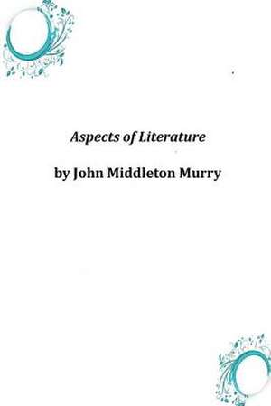 Aspects of Literature de John Middleton Murry