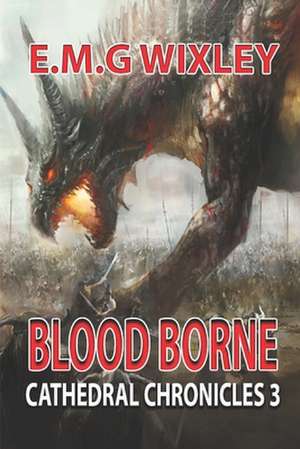 Blood Borne de Elizabeth Wixley