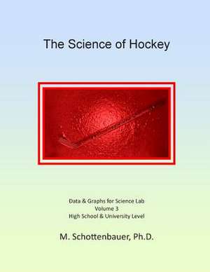 The Science of Hockey de M. Schottenbauer