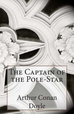 The Captain of the Pole-Star de Arthur Conan Doyle