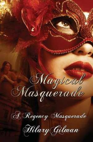 Magical Masquerade de Hilary Gilman