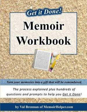 Get It Done! Memoir Workbook de Val Brennan