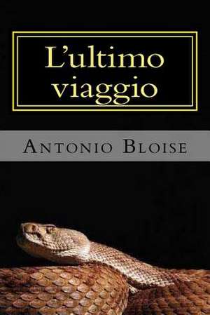 L'Ultimo Viaggio de Antonio Bloise