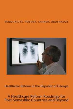 Healthcare Reform in the Republic of Georgia de Frederik C. Roeder