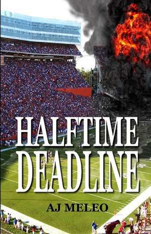 Halftime Deadline de Aj Meleo