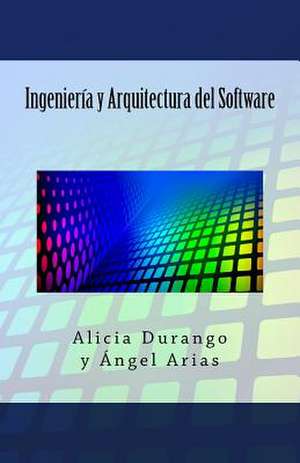 Ingenieria y Arquitectura del Software de Alicia Durango