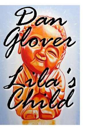 Lila's Child de Dan Glover