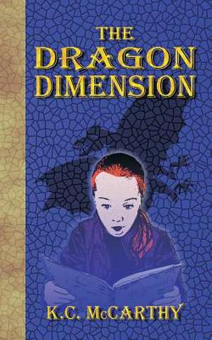 The Dragon Dimension de K. C. McCarthy