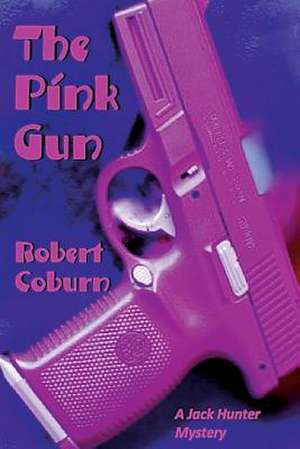 The Pink Gun de Robert Coburn