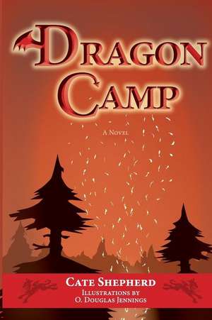 Dragon Camp de Shepherd, Cate