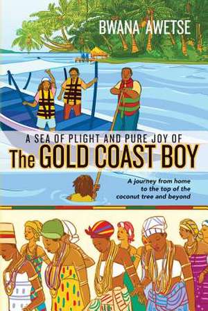 A Sea of Plight and Pure Joy of the Gold Coast Boy de Bwana Awetse