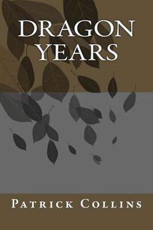 Dragon Years de Patrick Collins