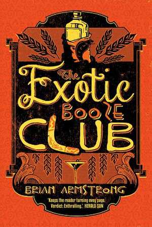 The Exotic Booze Club de Brian Armstrong