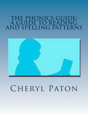 The Phonics Guide de Cheryl Paton