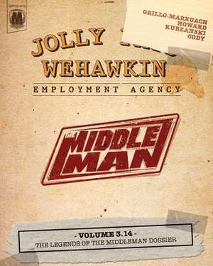 The Middleman - Volume 3.14 - The Legends of the Middleman Dossier de Javier Grillo-Marxuach