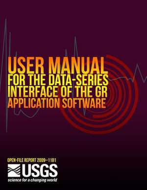 User Manual for the Data-Series Interface of the Gr Application Software de U. S. Department of the Interior