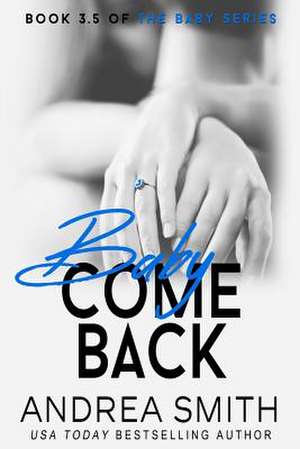 Baby Come Back de Andrea Smith