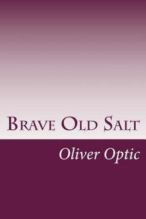 Brave Old Salt de Oliver Optic