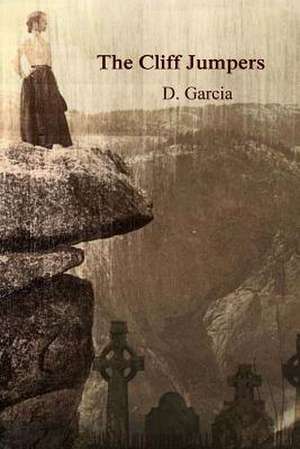 The Cliff Jumpers de D. Garcia