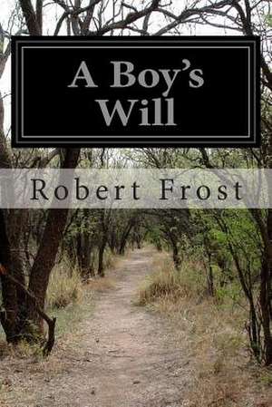 A Boy's Will de Robert Frost