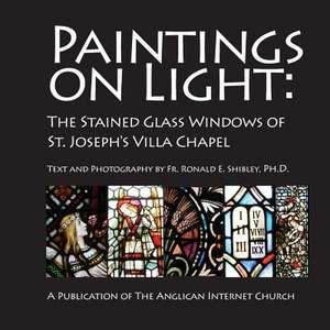 Paintings on Light de Shibley Ph. D., Fr Ronald E.