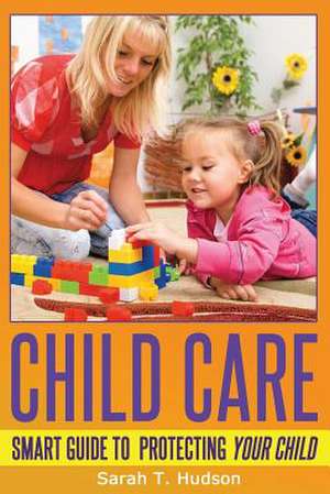 Child Care de Sarah T. Hudson