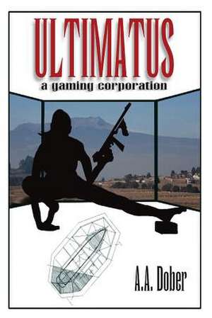 Ultimatus, a Gaming Corporation de A. a. Dober