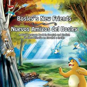 Bosley's New Friends (Spanish - English) de Tim Johnson