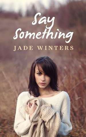 Say Something de Jade Winters