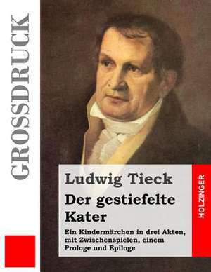 Der Gestiefelte Kater (Grossdruck) de Ludwig Tieck