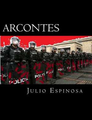 Arcontes de Julio Mario Espinosa