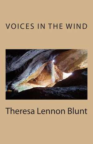 Voices in the Wind de Theresa Lennon Blunt