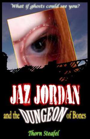 JAZ Jordan and the Dungeon of Bones de Thorn Steafel