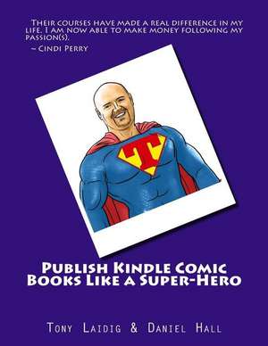 Publish Comic Books to Kindle Like a Super-Hero de Daniel Hall