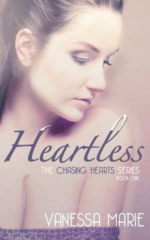 Heartless de Vanessa Marie