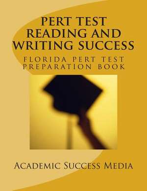 Pert Test Reading and Writing Success de Academic Success Media