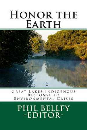 Honor the Earth de Dr Phil Bellfy