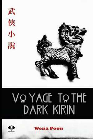 Voyage to the Dark Kirin de Wena Poon