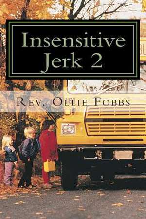 Insensitive Jerk 2 de Ollie B. Jr. Fobbs