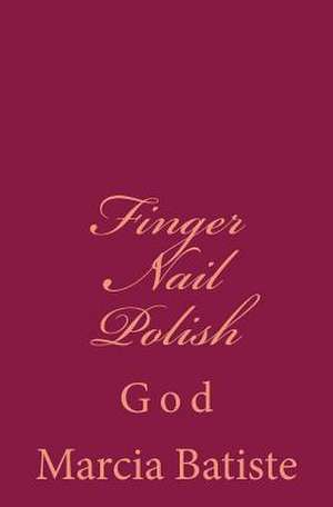 Finger Nail Polish de Wilson, Marcia Batiste Smith