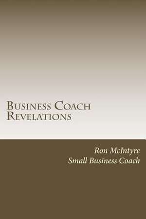 Business Coach Revelations de Ron McIntyre