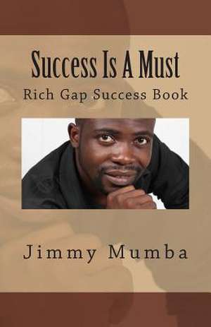 Success Is a Must de Jimmy Mumba