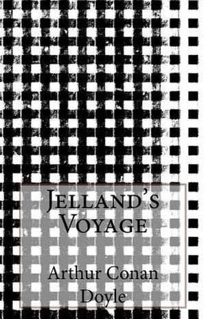 Jelland's Voyage de Arthur Conan Doyle