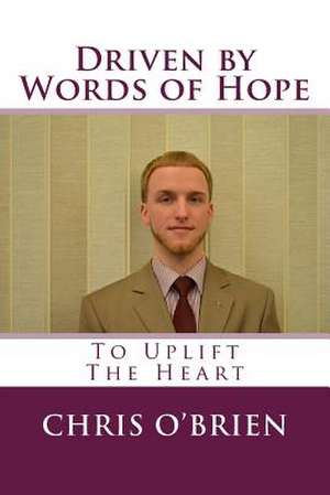 Driven by Words of Hope de Chris O'Brien