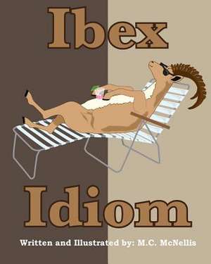 Ibex Idiom de M. C. McNellis