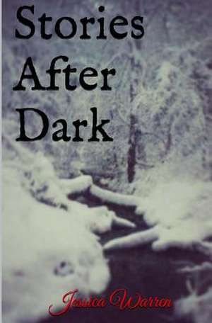 Stories After Dark de Jessica Warren