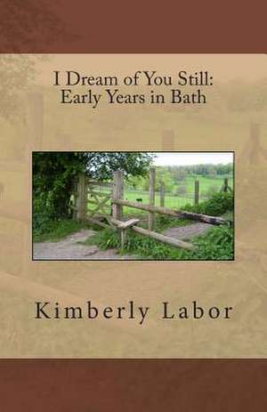 I Dream of You Still de Kimberly Labor